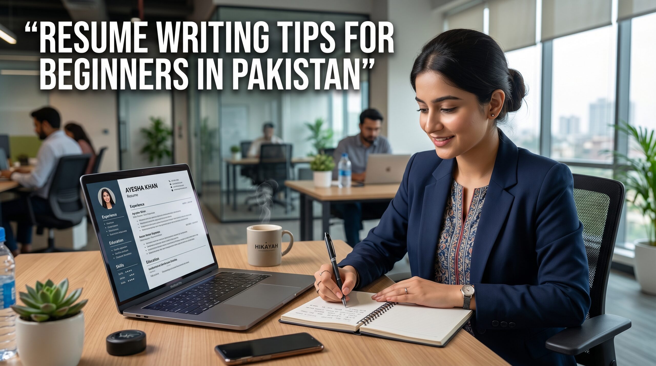 Resume Writing Tips for Beginners in Pakistan